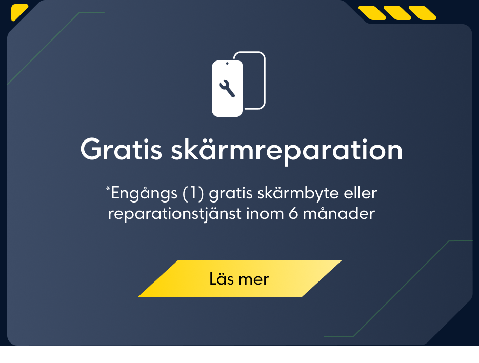 Gratis skärmreparation. Engångs (1) gratis skärmbytte eller reparationstjänst inom 6 månader. Läs mer.