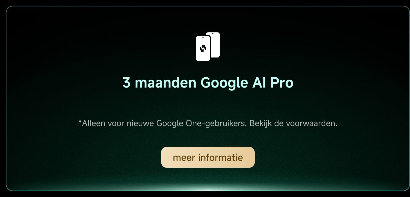 Aanbieding voor 3 maanden Google AI Pro, alleen voor nieuwe Google One-gebruikers. Meer informatie beschikbaar via de knop.