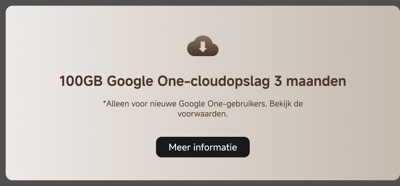 100 GB Google One-cloudopslag, gratis voor 3 maanden. Alleen voor nieuwe gebruikers, zie de voorwaarden.
