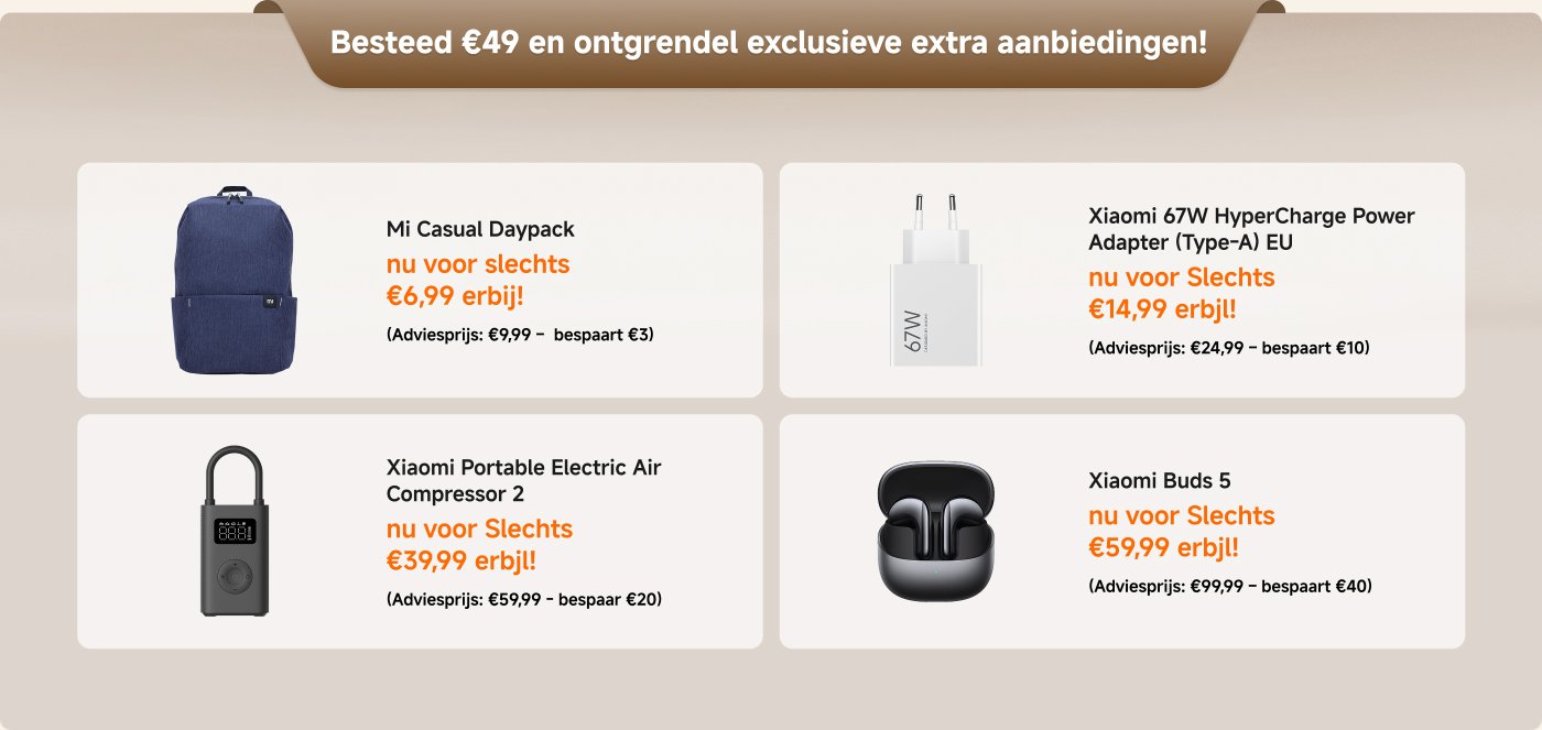 Een promotionele afbeelding toont verschillende Xiaomi-producten met speciale prijzen:

1. **Mi Casual Daypack**: Nu €6,99 (oorspronkelijk €9,99, besparing van €3).
2. **Xiaomi 67W HyperCharge Power Adapter (Type-A)**: Nu €14,99 (oorspronkelijk €24,99, besparing van €10).
3. **Xiaomi Portable Electric Air Compressor 2**: Nu €39,99 (oorspronkelijk €59,99, besparing van €20).
4. **Xiaomi Buds 5**: Nu €59,99 (oorspronkelijk €99,99, besparing van €40).

De promotie is geldig voor aankopen boven de €49.