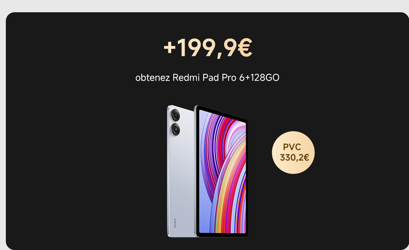 +199,9€ obtenez Redmi Pad Pro 6+128GO