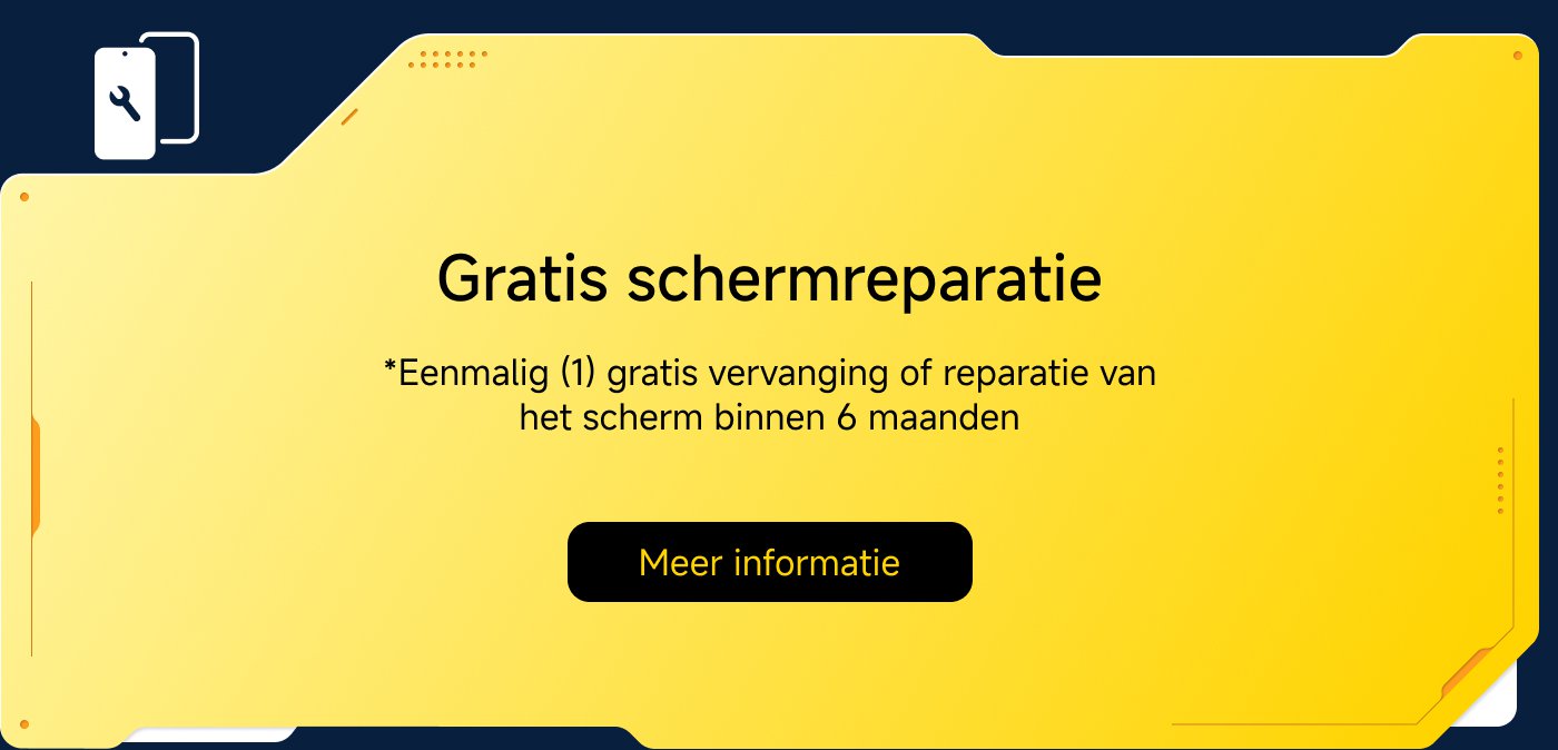Gratis schermreparatie. *Eenmalig (1) gratis vervanging of reparatie van het scherm binnen 6 maanden. Meer informatie.