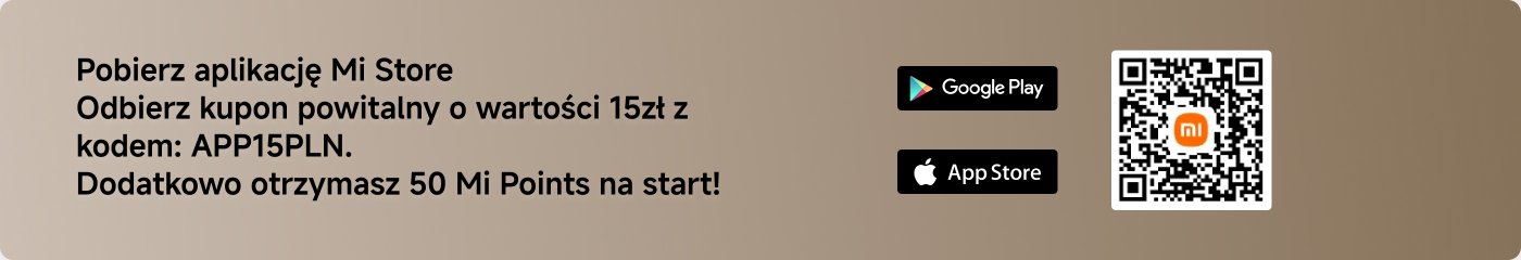 Pobierz aplikację Mi Store. Odbierz kupon powitalny o wartości 15 zł z kodem: APP15PLN. Dodatkowo otrzymasz 50 Mi Points na start!