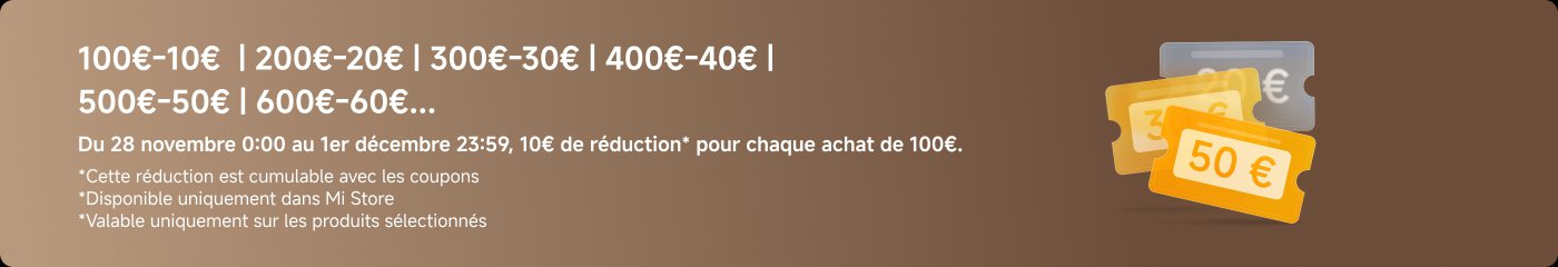 À partir du 28 novembre à 00h00 jusqu'au 1er décembre à 23h59, pour chaque dépense de 100 €, vous pouvez bénéficier d'une remise de 10 €. Cette offre peut être cumulée avec des coupons, est valable uniquement dans le Mi Store et s'applique à une sélection de produits.