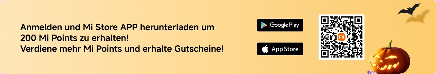 Melden Sie sich an und laden Sie die Mi Store APP herunter, um 200 Mi Punkte zu erhalten! Verdienen Sie mehr Mi Punkte und erhalten Sie Gutscheine!