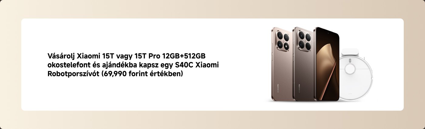 Vásároljon egy Xiaomi 15T vagy 15T Pro 12GB+512GB okostelefont, és kap egy S40C Xiaomi porszívót, amelynek értéke 69,990 forint.