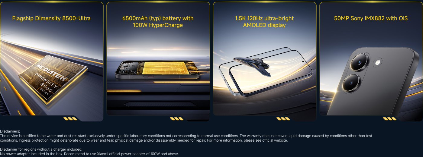 The image showcases a smartphone with key features highlighted:

- **Processor**: MediaTek Dimensity 8500-Ultra
- **Battery**: 6500mAh with 100W HyperCharge
- **Display**: 1.5K 120Hz ultra-bright AMOLED
- **Camera**: 50MP Sony IMX882 with OIS

Additional disclaimers mention water and dust resistance under specific conditions and that no charger is included in some regions.