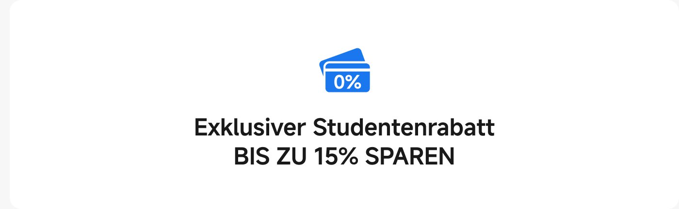 Exklusiver Studentenrabatt BIS ZU 15% SPAREN