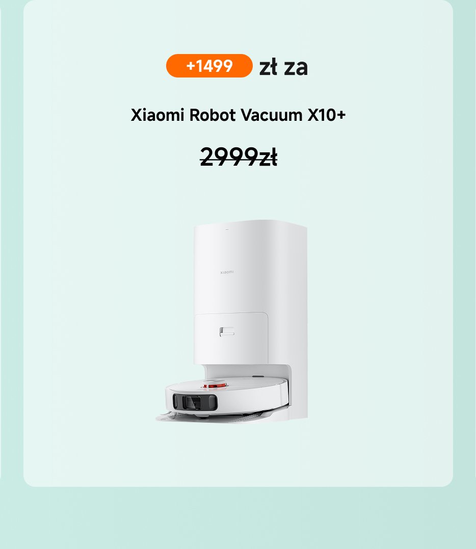 Odkurzacz robot Xiaomi X10+, cena wynosi 1499 złotych.