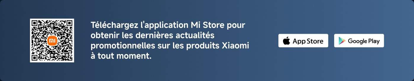 Téléchargez l'application Mi Store pour obtenir les dernières informations sur les promotions des produits Xiaomi à tout moment.