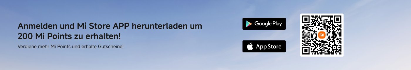 Anmeldung und Mi Store APP herunterladen, um 200 Mi Points zu erhalten! Verdiene mehr Mi Points und erhalte Gutscheine! 包含二维码和下载链接。