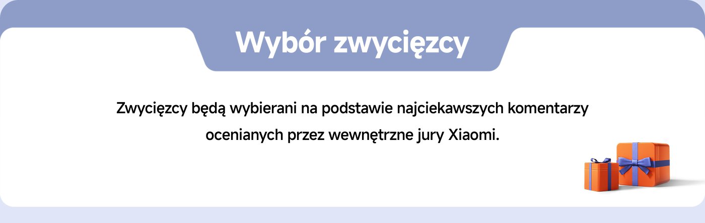 Wybór zwycięzców będzie na podstawie najciekawszych komentarzy ocenianych przez wewnętrzne jury Xiaomi. Obok tekstu znajdują się dwa prezentowe pudełka w kolorze pomarańczowym.