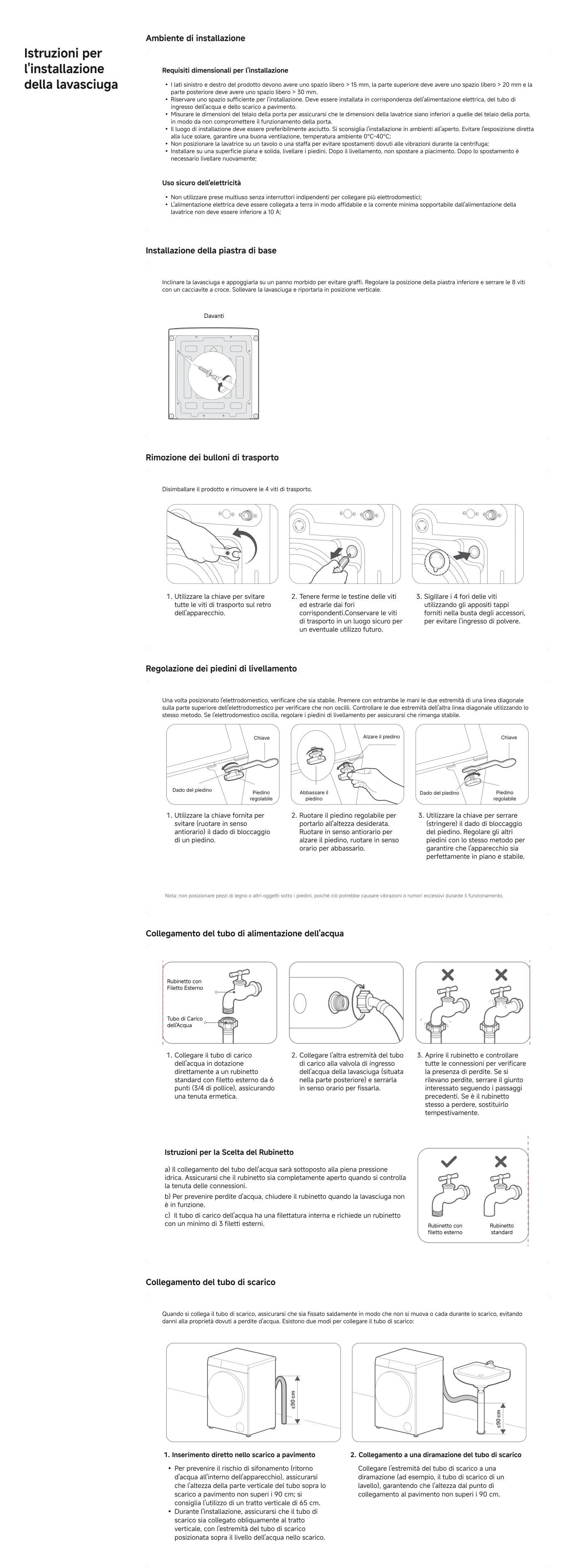Il documento sembra essere una guida all'installazione con istruzioni su come collegare un dispositivo, probabilmente relativo a sistemi idraulici o elettrici. Include requisiti dimensionali per l'installazione, precauzioni di sicurezza relative all'uso elettrico e passaggi specifici per collegare tubi o tubazioni ai rubinetti.

I punti chiave includono:
- Garantire dimensioni corrette per l'installazione.
- Linee guida sulla sicurezza elettrica.
- Passaggi illustrati per collegarsi a una fonte d'acqua e controllare i raccordi.

Se hai bisogno di informazioni più specifiche o di un riepilogo di una sezione particolare, fammi sapere!