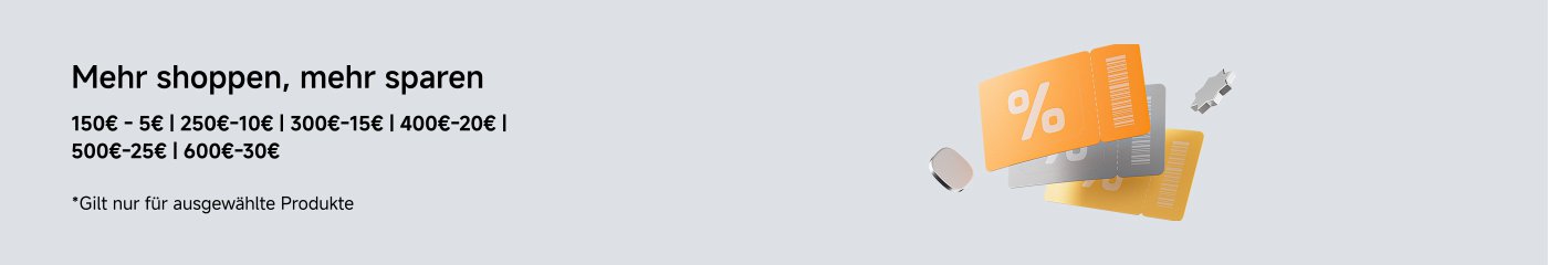 Mehr einkaufen, mehr sparen. 

*Gilt nur für Smartphones, Tablets (außer Xiaomi 15T Series, Xiaomi 15 Series, POCO F8 Series, REDMI Note 15 Series und POCO M8 Series).

150€ - 5€ | 250€ - 10€ | 300€ - 15€ | 400€ - 20€ | 500€ - 25€ | 600€ - 30€.